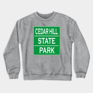 CEDAR HILL STATE PARK Crewneck Sweatshirt